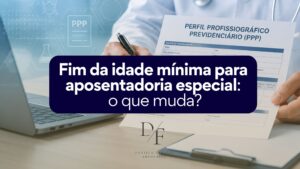 Fim da idade mínima para aposentadoria especial